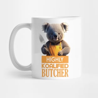 Just a Highly Koalified Butcher Koala Mug